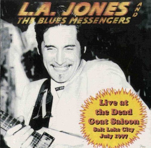 LA Jones and the Blues Messengers - Live at the Dead Goat Saloon (1998)