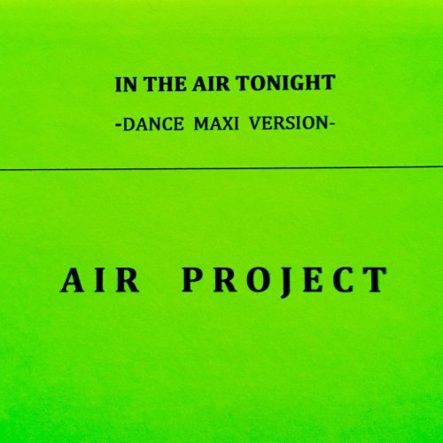 Air Project - In The Air Tonight (Dance Maxi Version) (2 x File, FLAC, Single) (1989) 2017