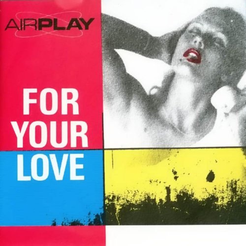 Airplay - For Your Love (2 x File, FLAC, Single) (1985) 2008