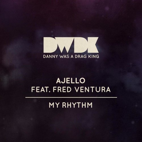 Ajello Feat. Fred Ventura - My Rhythm (6 x File, FLAC, Single) 2010