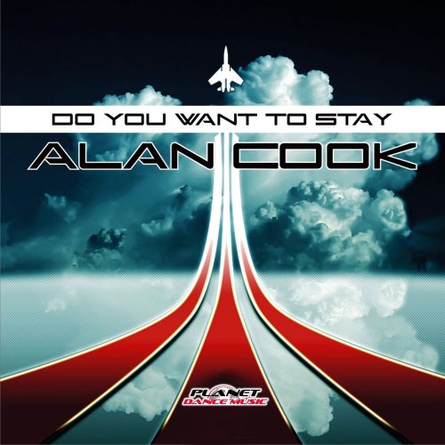 Alan Cook - Do You Want To Stay (2 x File, FLAC, Single) 2012