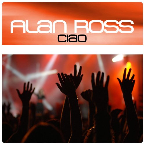 Alan Ross - Ciao (File, FLAC, Single) 2008