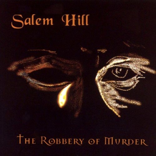 Salem Hill - The Robbery Of Murder (1998)