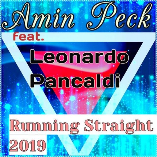 Amin Peck Feat. Leonardo Pancaldi - Running Straight 2019 (3 x File, FLAC, Single) 2018
