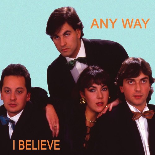 Any Way - I Believe (3 x File, FLAC, Single) 2013
