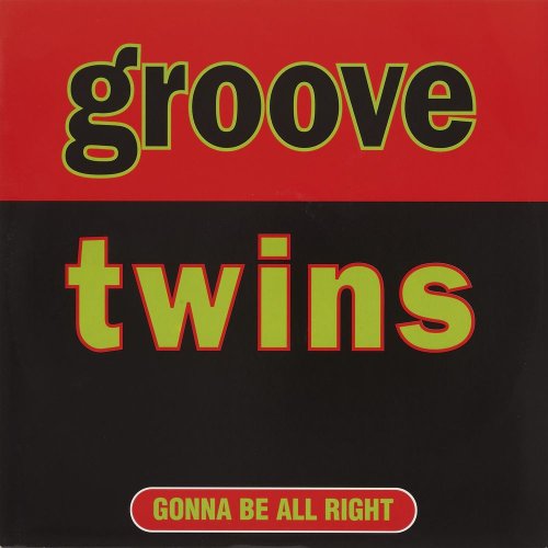 Groove Twins - Gonna Be All Right (5 x File, FLAC, Single) (1995) 2021