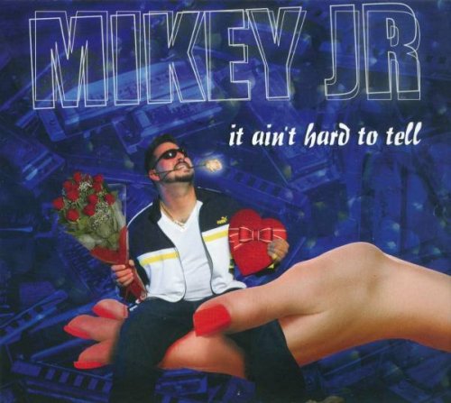 Mikey Jr - It Ain't Hard To Tell (2010)