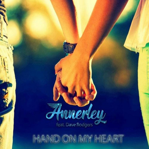 Annerley Feat. Dave Rodgers - Hand On My Heart (4 x File, FLAC, Single) 2021