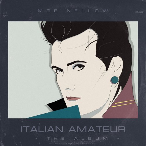 Moe Nellow - Italian Amateur - The Album (8 x File, FLAC, Album) 2021