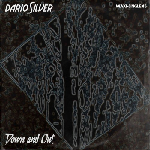 Dario Silver - Down And Out (3 x File, FLAC, Single) 2016
