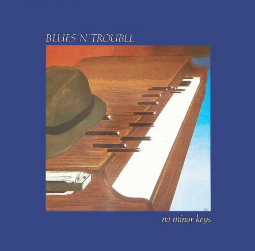 Blues 'N' Trouble - No Minor Keys [Vinyl-Rip] (1986)