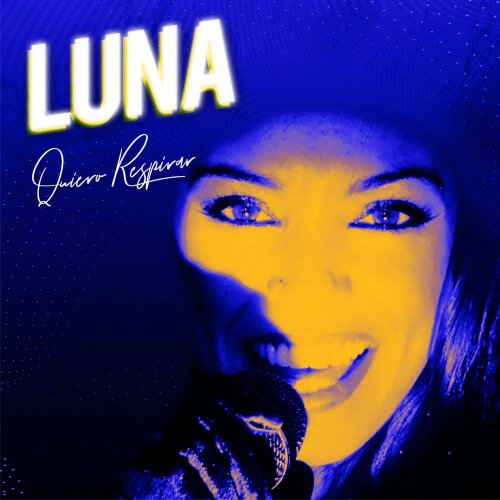 Luna - Quiero Respirar (5 x File, FLAC, Single) 2021