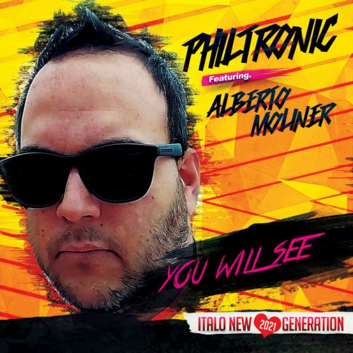 Philtronic Feat. Alberto Moliner - You Will See 2021 (5 x File, FLAC, Single) 2021