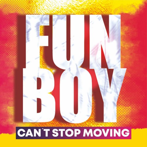 Fun Boy - Can't Stop Moving (5 x File, FLAC) 2021