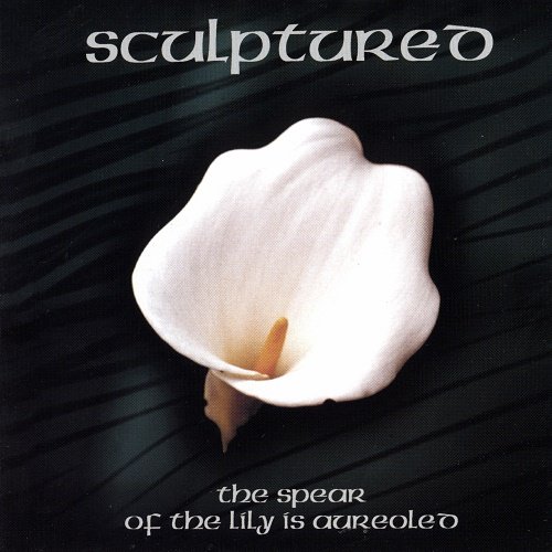 Sculptured - The Spear of the Lily Is Aureoled (1998)
