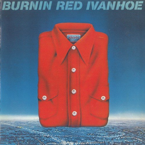 Burnin' Red Ivanhoe - Shorts [2 CD] (1980)