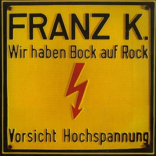 Franz K. – Wir Haben Bock Auf Rock / Geh Zum Teufel [2 CD] (1977 / 1978)