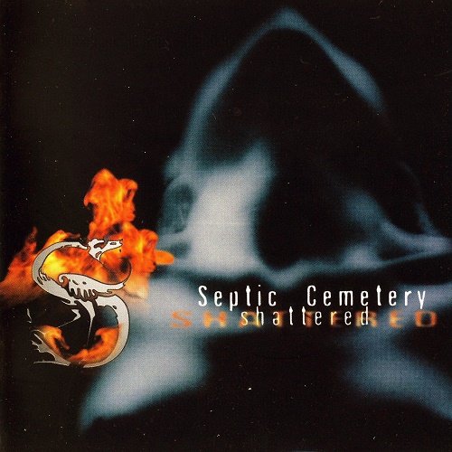 Septic Cemetery - Shattered (2000)