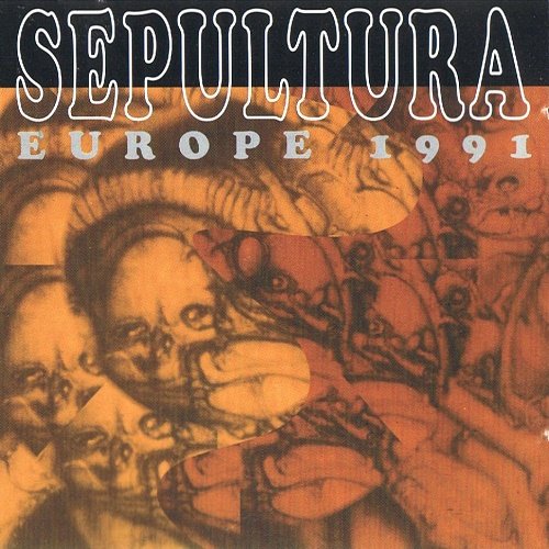 Sepultura - Europe 1991 (CD-Bootleg, Live)  1994