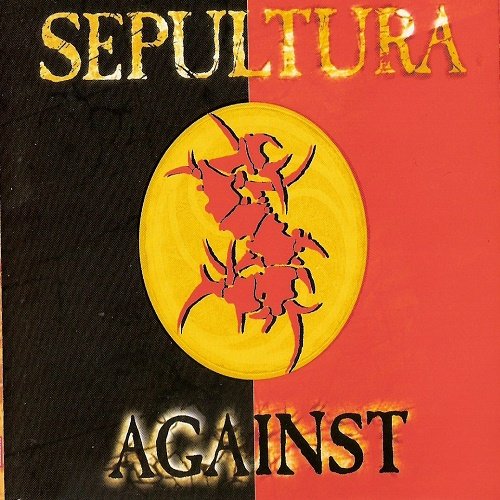 Sepultura - Against (Single) 1999