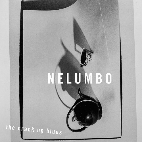 Nelumbo - The Crack up Blues 2022
