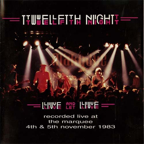 Twelfth Night - Live And Let Live (1984)