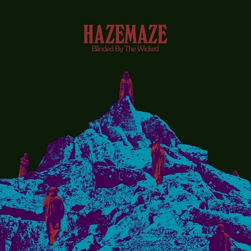 Hazemaze - Blinded By The Wicked 2022