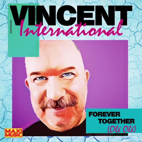 Vincent International - Forever Together (Ole Ole) (5 x File, FLAC, Single) 2021
