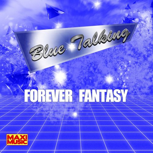 Blue Talking - Forever Fantasy - The Album (CDr, Album) 2019