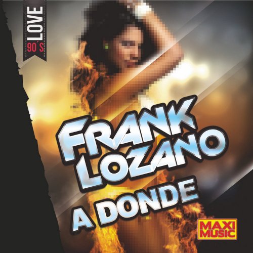 Frank Lozano - A Donde (7 x File, FLAC, Single) 2018