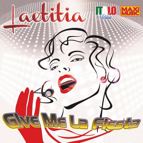 Laetitia - Give Me La Fiesta (4 x File, FLAC, Single) 2017
