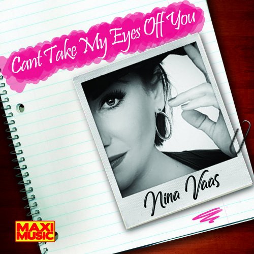 Nina Vaas - Cant Take My Eyes Off You (5 x File, FLAC, Single) 2018