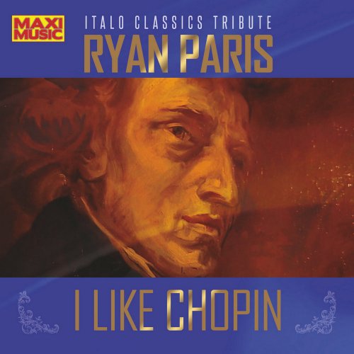 Ryan Paris - I Like Chopin (4 x File, FLAC, Single) 2018