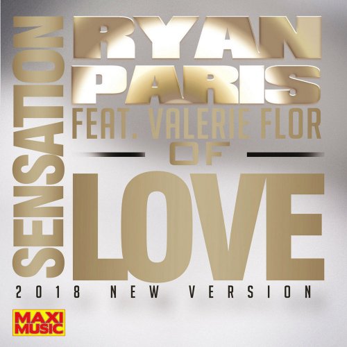 Ryan Paris Feat. Valerie Flor - Sensation Of Love 2018 (5 x File, FLAC, Single) 2017