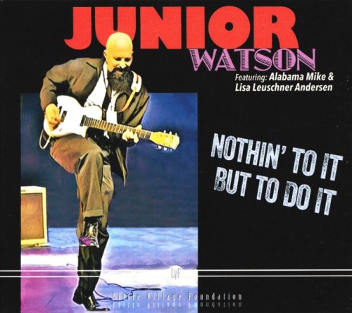 Junior Watson - Nothin' To It But To Do It (2019)