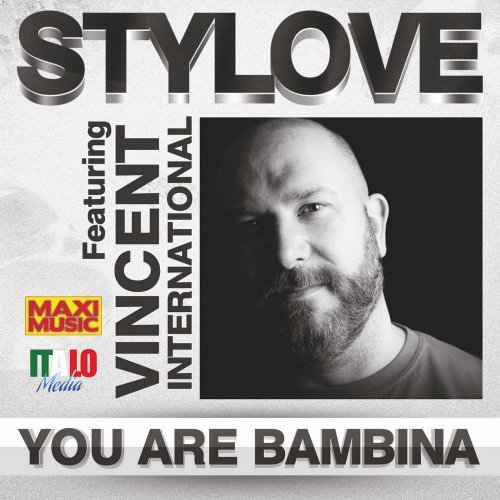 Stylove Feat. Vincent International - You Are Bambina (4 x File, FLAC, Single) 2017