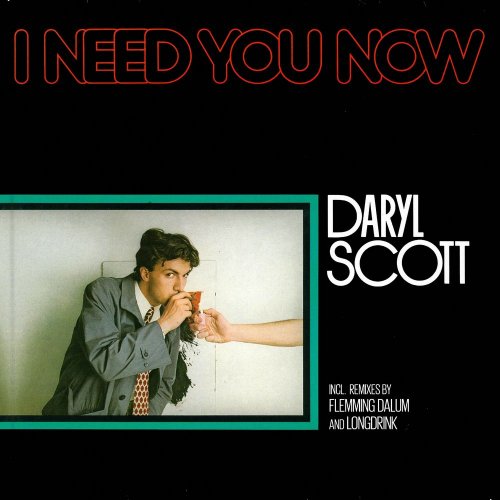 Daryl Scott - I Need You Now (5 x File, FLAC, Single) 2021