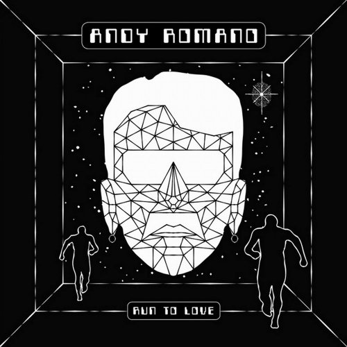 Andy Romano - Run To Love / Stay With You (2 x File, FLAC, Single) 2016