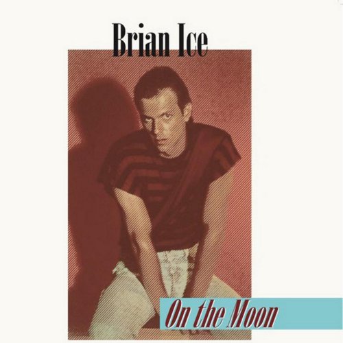 Brian Ice - On The Moon (2 x File, FLAC, Single) 2017