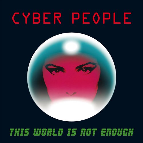 Cyber People - This World Is Not Enough (2 x File, FLAC, Single) 2020