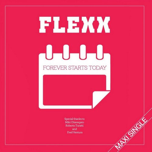 Flexx - Forever Starts Today (2 x File, FLAC, Single) 2020