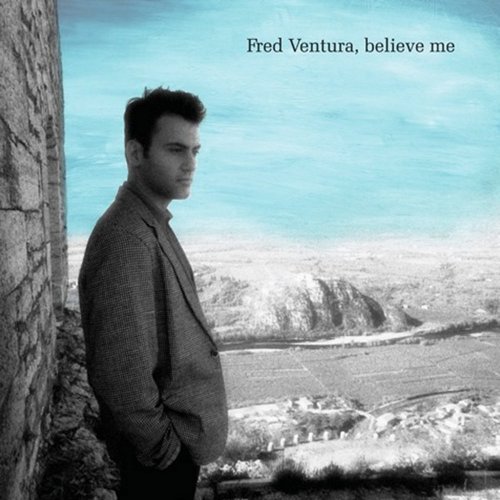 Fred Ventura - Believe Me (2 x File, FLAC, Single) 2020