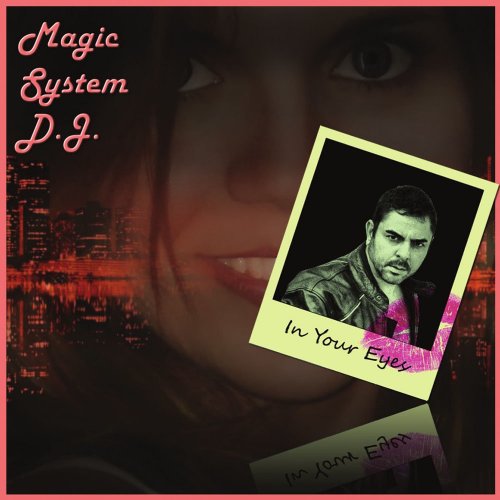 Magic System D.J. - In Your Eyes (2 x File, FLAC, Single) 2016