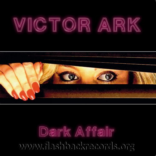 Victor Ark - Dark Affair (2 x File, FLAC, Single) 2019