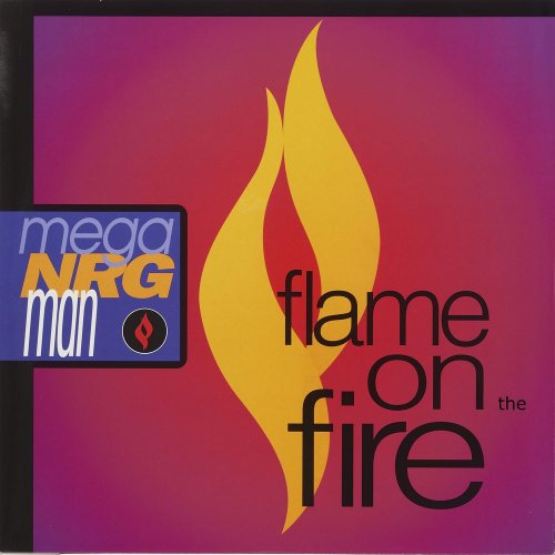 Mega NRG Man - Flame On The Fire (4 x File, FLAC, Single) (1995) 2021