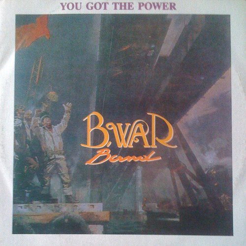 B.War Band - You Got The Power (Vinyl, 12'') 1988