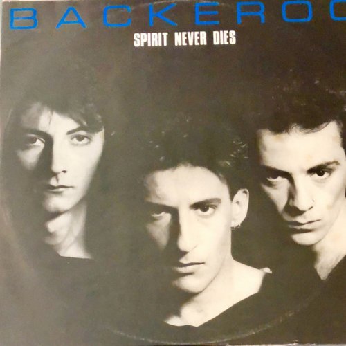 Backeroo - Spirit Never Dies (Vinyl, 12'') 1987