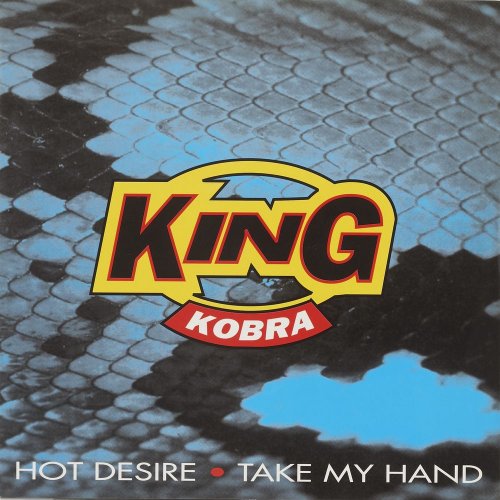 King Kobra - Hot Desire / Take My Hand (3 x File, FLAC, Single) (1995) 2022