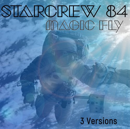 Starcrew 84 - Magic Fly (3 x File, FLAC, Single) 2019