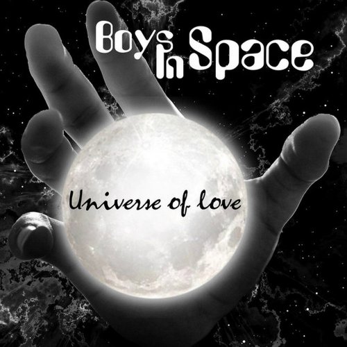 Boys In Space - Universe Of Love (2 x File, FLAC, Single) 2017
